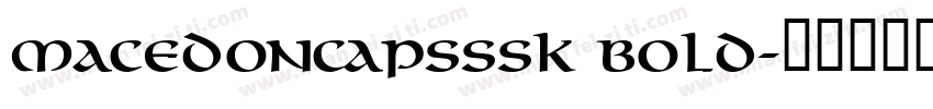 MacedonCapsSSK Bold字体转换